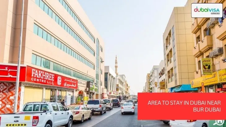 Area To Stay In Dubai Near Bur Dubai